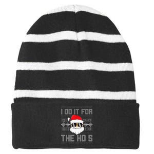 I Do It For The Hos Santa Black Ugly Sweater Christmas Striped Beanie with Solid Band