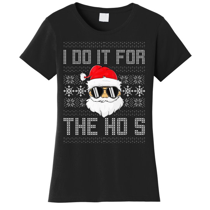 I Do It For The Hos Santa Black Ugly Sweater Christmas Women's T-Shirt