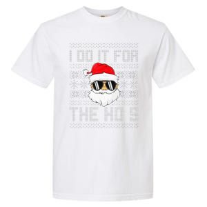 I Do It For The Hos Santa Black Ugly Sweater Christmas Garment-Dyed Heavyweight T-Shirt