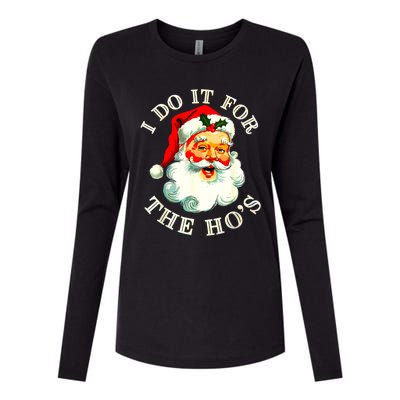 I Do It For The Hos Funny Inappropriate Christmas Santa Face Womens Cotton Relaxed Long Sleeve T-Shirt