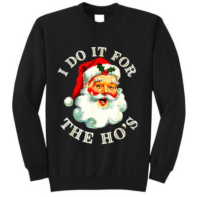 I Do It For The Hos Funny Inappropriate Christmas Santa Face Sweatshirt