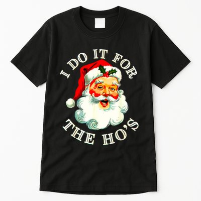 I Do It For The Hos Funny Inappropriate Christmas Santa Face Tall T-Shirt