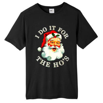 I Do It For The Hos Funny Inappropriate Christmas Santa Face Tall Fusion ChromaSoft Performance T-Shirt