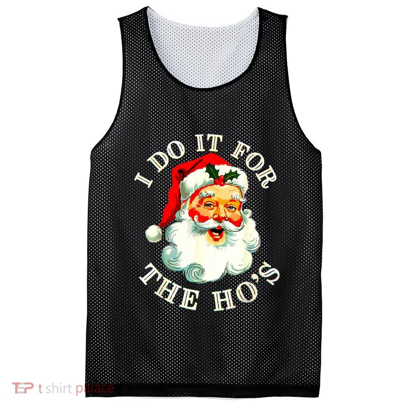 I Do It For The Hos Funny Inappropriate Christmas Santa Face Mesh Reversible Basketball Jersey Tank