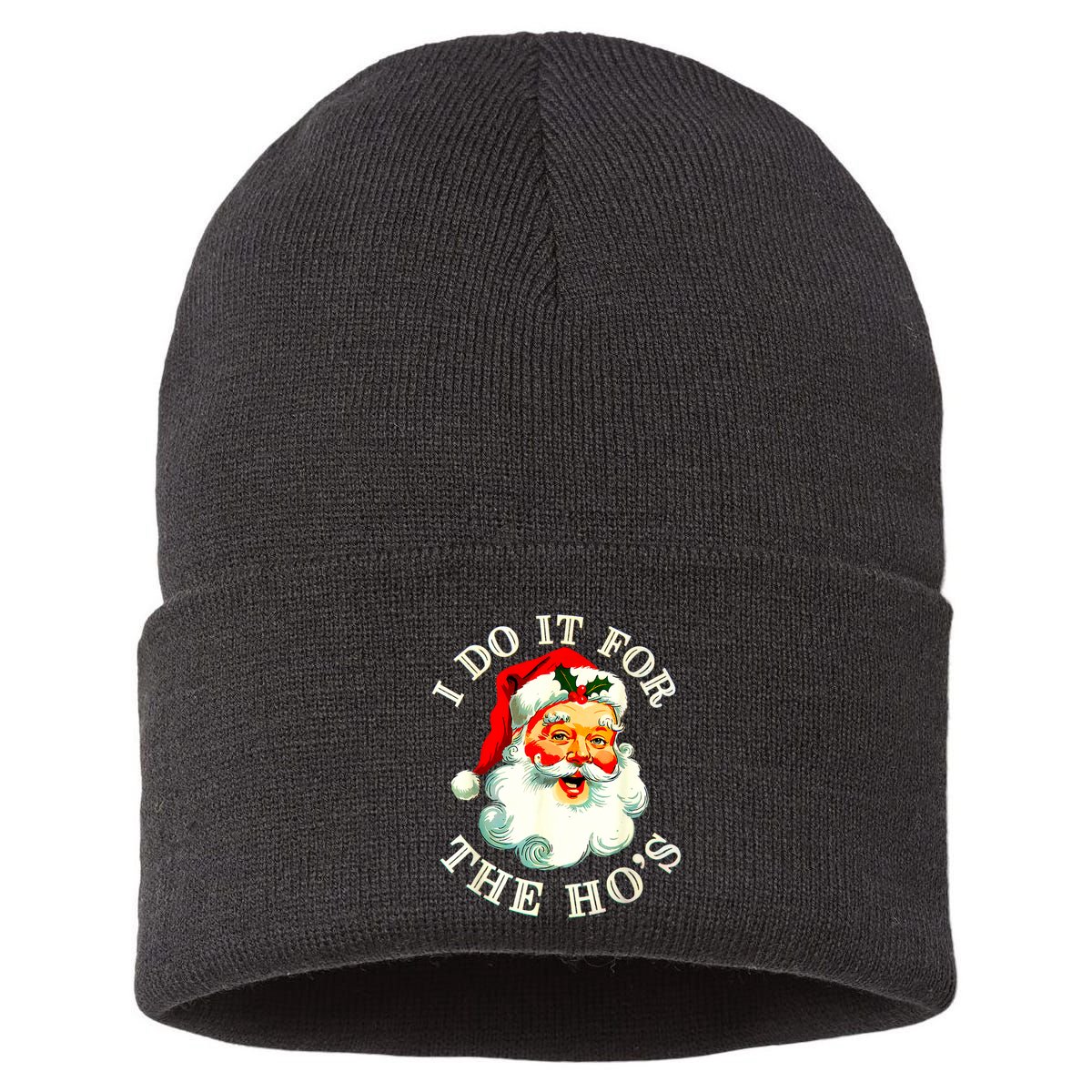 I Do It For The Hos Funny Inappropriate Christmas Santa Face Sustainable Knit Beanie