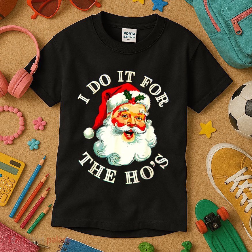 I Do It For The Hos Funny Inappropriate Christmas Santa Face Kids T-Shirt
