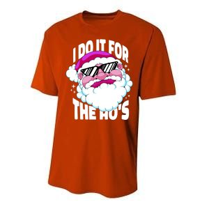 I DO It For The Ho's Funny Santa Claus Performance Sprint T-Shirt