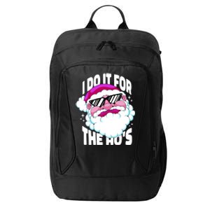 I DO It For The Ho's Funny Santa Claus City Backpack