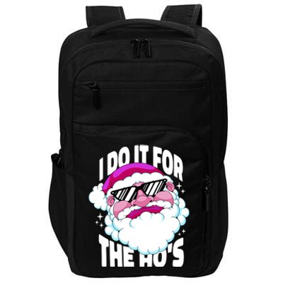 I DO It For The Ho's Funny Santa Claus Impact Tech Backpack