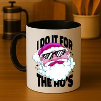 I DO It For The Ho's Funny Santa Claus Mug