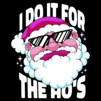 I DO It For The Ho's Funny Santa Claus Flatbill Hat