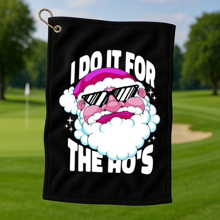 I DO It For The Ho's Funny Santa Claus Golf Towel
