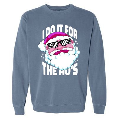 I DO It For The Ho's Funny Santa Claus Garment-Dyed Sweatshirt