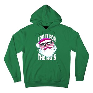 I DO It For The Ho's Funny Santa Claus Hoodie