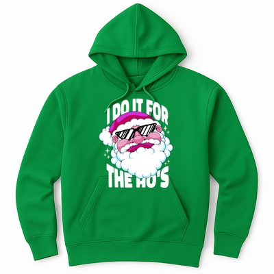 I DO It For The Ho's Funny Santa Claus Hoodie