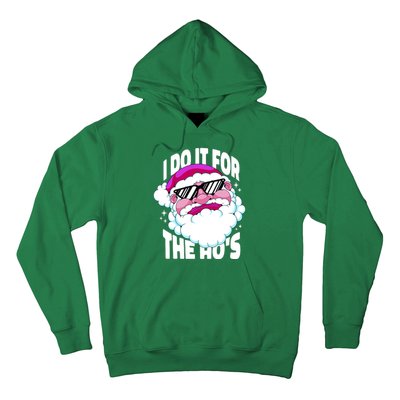 I DO It For The Ho's Funny Santa Claus Hoodie