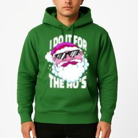 I DO It For The Ho's Funny Santa Claus Hoodie