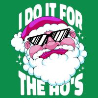 I DO It For The Ho's Funny Santa Claus Hoodie