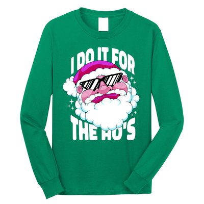 I DO It For The Ho's Funny Santa Claus Long Sleeve Shirt