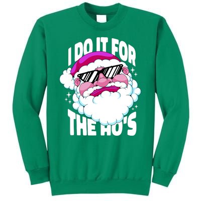 I DO It For The Ho's Funny Santa Claus Sweatshirt