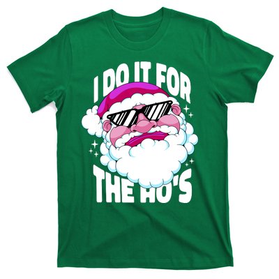 I DO It For The Ho's Funny Santa Claus T-Shirt