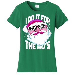 I DO It For The Ho's Funny Santa Claus Women's T-Shirt