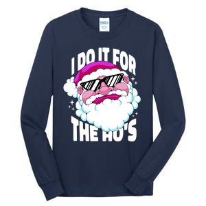 I DO It For The Ho's Funny Santa Claus Tall Long Sleeve T-Shirt