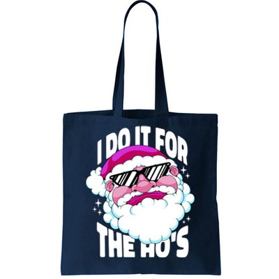 I DO It For The Ho's Funny Santa Claus Tote Bag