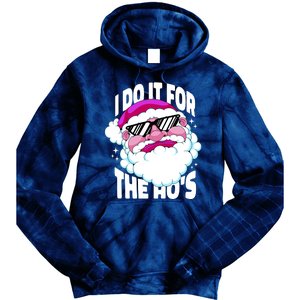 I DO It For The Ho's Funny Santa Claus Tie Dye Hoodie