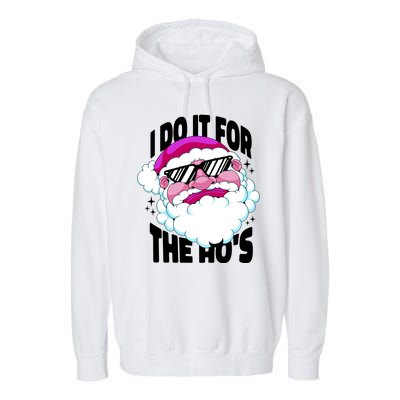 I DO It For The Ho's Funny Santa Claus Garment-Dyed Fleece Hoodie