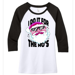 I DO It For The Ho's Funny Santa Claus Women's Tri-Blend 3/4-Sleeve Raglan Shirt