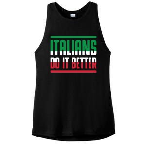 Italians Do It Better Great Gift Italian Flag Outfit Design Meaningful Gift Ladies PosiCharge Tri-Blend Wicking Tank