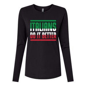 Italians Do It Better Great Gift Italian Flag Outfit Design Meaningful Gift Womens Cotton Relaxed Long Sleeve T-Shirt