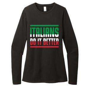 Italians Do It Better Great Gift Italian Flag Outfit Design Meaningful Gift Womens CVC Long Sleeve Shirt