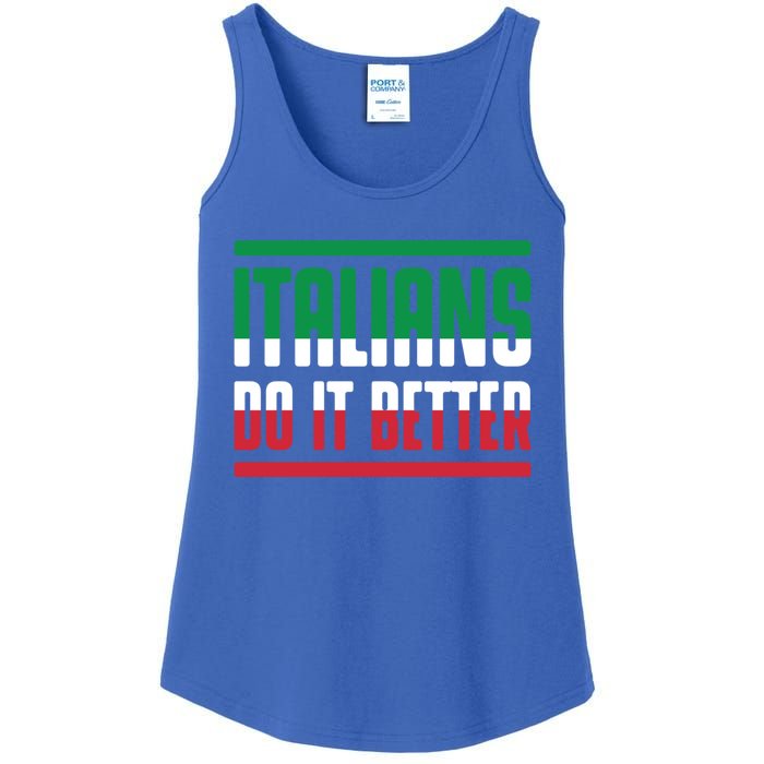 Italians Do It Better Great Gift Italian Flag Outfit Design Meaningful Gift Ladies Essential Tank