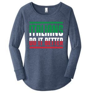 Italians Do It Better Great Gift Italian Flag Outfit Design Meaningful Gift Women's Perfect Tri Tunic Long Sleeve Shirt