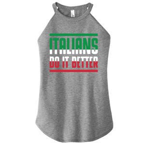 Italians Do It Better Great Gift Italian Flag Outfit Design Meaningful Gift Women's Perfect Tri Rocker Tank