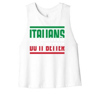 Italians Do It Better Great Gift Italian Flag Outfit Design Meaningful Gift Women's Racerback Cropped Tank