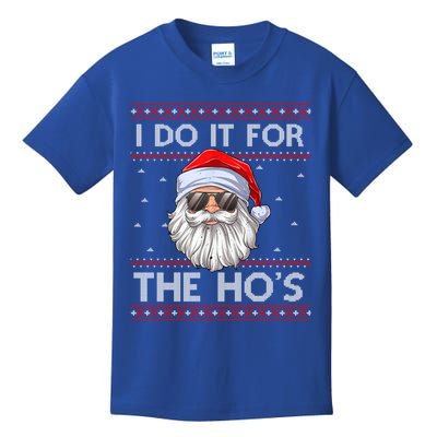 I Do It For The Ho's Santa Matching Ugly Christmas Sweater Great Gift Kids T-Shirt