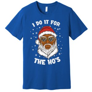 I Do It For The Hos Christmas African American Santa Black Gift Premium T-Shirt