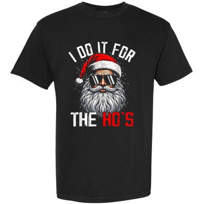 I Do It For The Hos Inappropriate Christmas Santa Face Garment-Dyed Heavyweight T-Shirt