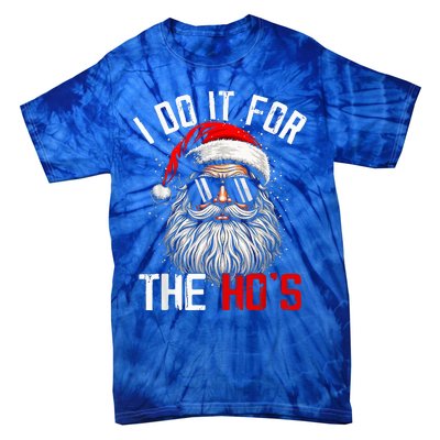 I Do It For The Hos Inappropriate Christmas Santa Face Tie-Dye T-Shirt