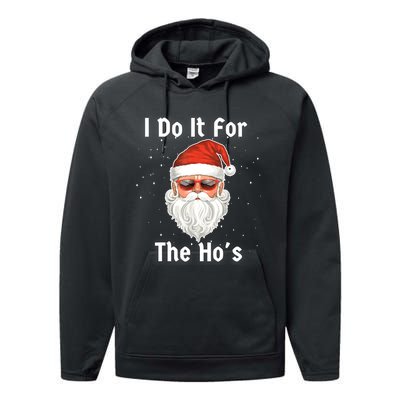 I Do It For The Hos Funny Inappropriate Christmas Santa Performance Fleece Hoodie