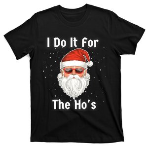 I Do It For The Hos Funny Inappropriate Christmas Santa T-Shirt