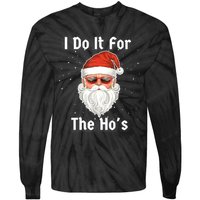 I Do It For The Hos Funny Inappropriate Christmas Santa Tie-Dye Long Sleeve Shirt