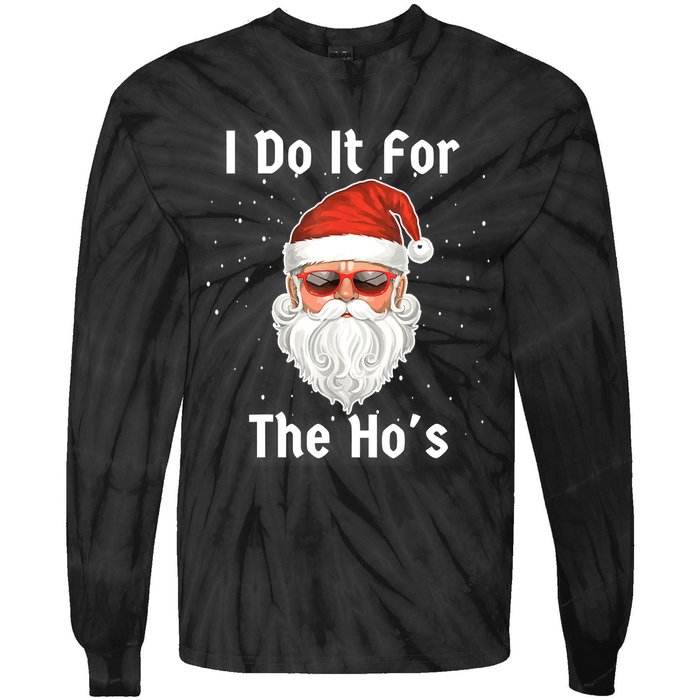 I Do It For The Hos Funny Inappropriate Christmas Santa Tie-Dye Long Sleeve Shirt