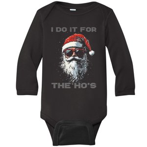 I Do It For The Hos Funny Santa Inappropriate Christmas Baby Long Sleeve Bodysuit