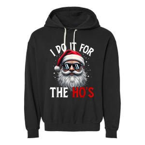 I Do It For The HoS Cute Xmas Garment-Dyed Fleece Hoodie