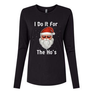 I Do It For The Ho's Funny  Inappropriate Christmas Santa Womens Cotton Relaxed Long Sleeve T-Shirt