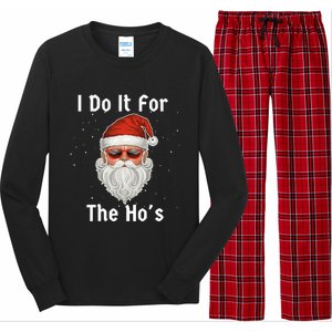 I Do It For The Ho's Funny  Inappropriate Christmas Santa Long Sleeve Pajama Set